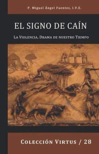 Libro: El De Caín. La Violencia, Drama De Nuestro Tiempo (vi