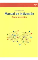 Comprar Manual De Indizaciãâ³n. Teorãâa Y Prãâ¡ctica, De Gil Leiva, Isidoro. Editorial Ediciones Trea, S.l., Tapa Blanda En Español