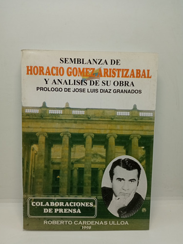 Semblanza De Horacio Gómez Aristizábal - Roberto Cárdenas 