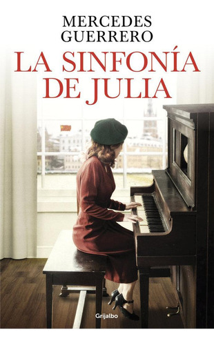 Libro: La Sinfonia De Julia. Mercedes Guerrero. Grijalbo