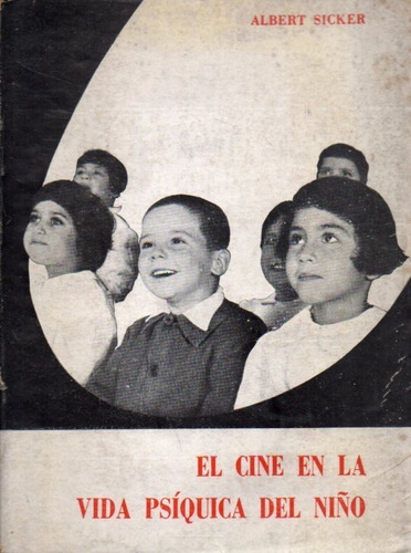 El Cine En La Vida Psiquica Del Niño Albert Sicker 