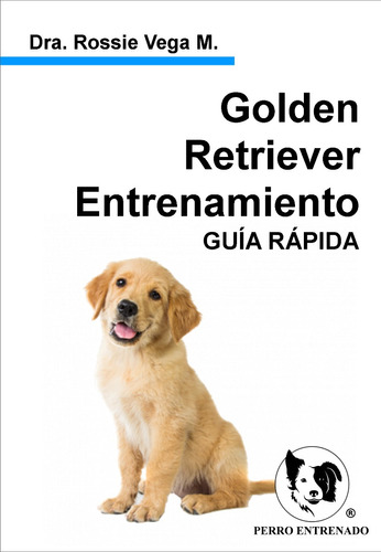 Guia Golden Retriever Entrenamiento Canino Cognitivo Libros