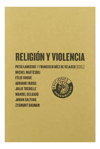 Religion Y Violencia - Lanceros, Patxi (ed - #w