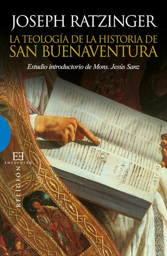 La Teología De La Historia De San Buenaventura, De Joseph Ratzinger (benedicto Xvi). Editorial Ediciones Encuentro, Tapa Blanda En Español, 2010