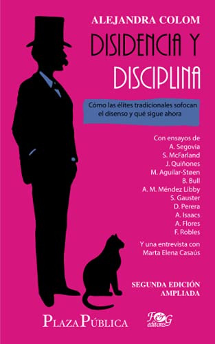 Disidencia Y Disciplina. Como Las Elites Tradicionales Sofoc