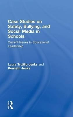 Case Studies On Safety, Bullying, And Social Media In Sch...