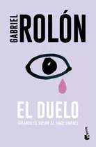 Comprar Libro El Duelo - Gabriel Rolón - Booket