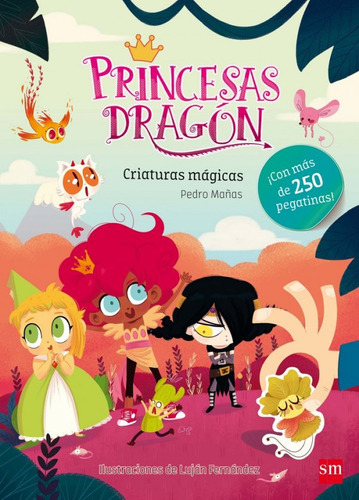 Princesas Dragón: Criaturas Mágicas (libro Original)