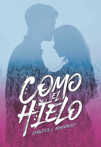 Bilogía Hielo 1: Como El Hielo - Jennifer L. Armentrout