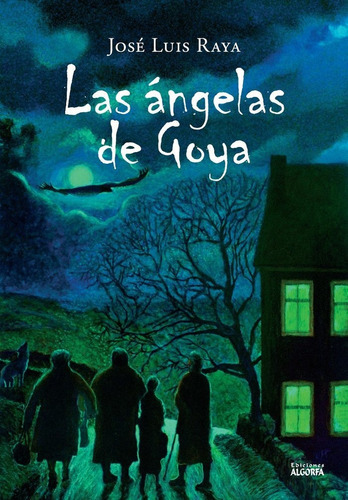 Las Ãâ¡ngelas De Goya, De , Raya Pérez, José Luis. Editorial Ediciones Algorfa, Tapa Blanda En Español