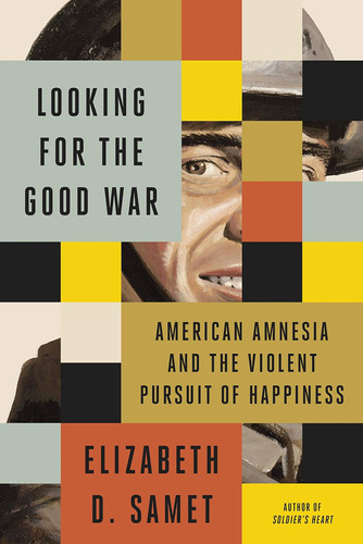Libro: Looking For The Good War: American Amnesia And The Of