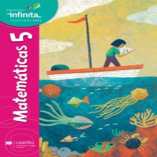 Paq. Matemáticas 5. Serie Infinita. Primaria (libro De Estudio + Cuaderno De Práctica Y Evaluación), De Piña Romero, Silvia. Editorial Macmillan Castillo Infantil En Español