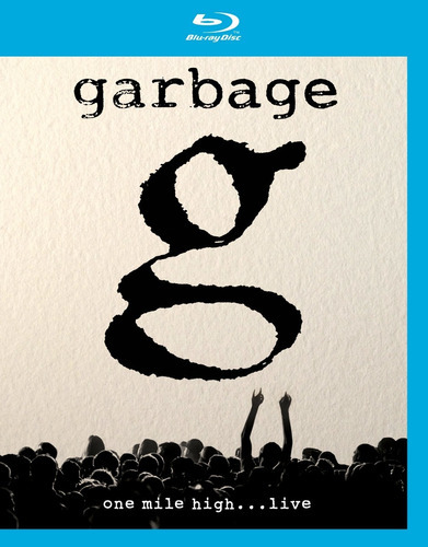 Garbage One Mile High Live Blu-ray Imp.new Cerrado En Stoc 