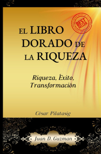 Libro: El Libro Dorado De La Riqueza: Riqueza, Éxito, Transf