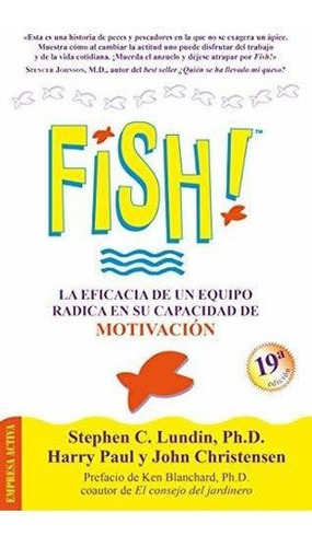 Fish La Eficacia De Un Equipo Radica En Su...