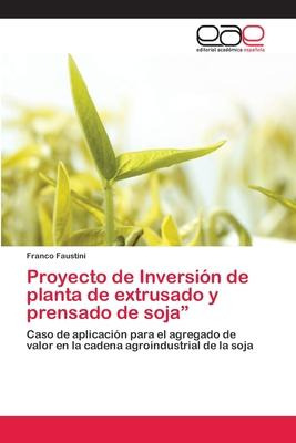 Libro Proyecto De Inversion De Planta De Extrusado Y Pren...