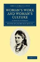 Libro Woman's Work And Woman's Culture : A Series Of Essa...
