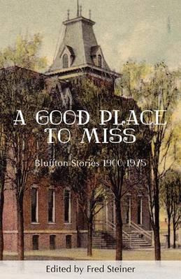Libro A Good Place To Miss - Fred Steiner