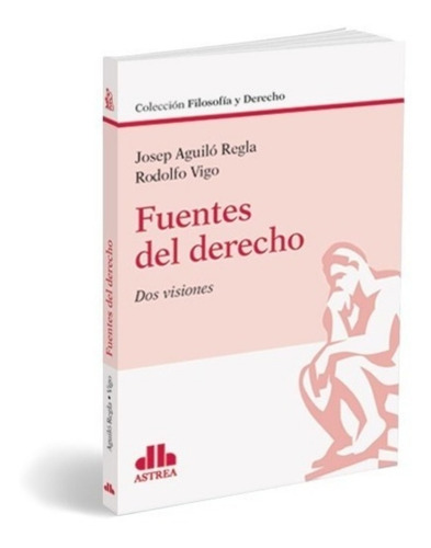  Fuentes Del Derecho -  Vigo, Rodolfo