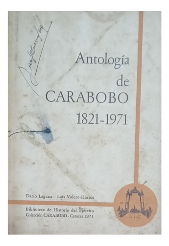 Antología De Carabobo 1821 - 1971 - Darío Laguna - Luis Vale