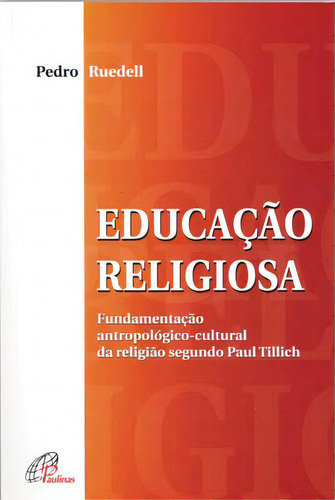 Educação Religiosa, De Pedro Ruedel. Editora Paulinas, Capa Dura Em Português