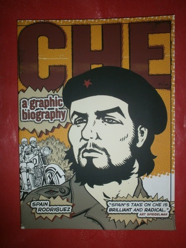Che A Graphic Biography - Guevara  Spain Rodriguez Impecable