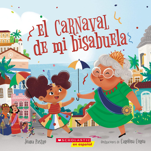 El Carnaval De Mi Bisabuela (bisas Carnaval) (spanish