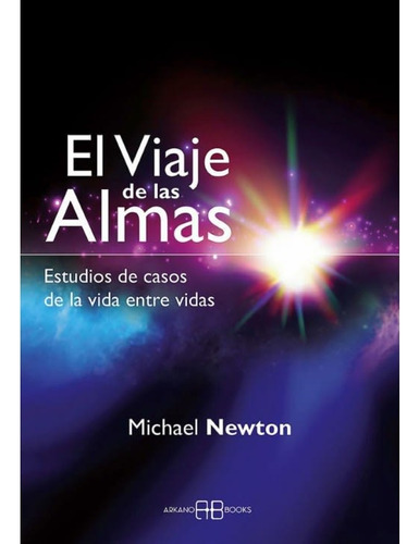 El Viaje De Las Almas) (arkano Books)