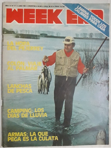Revista Weekend N° 117 Junio 1982 Pesca Caza Camping Armas 