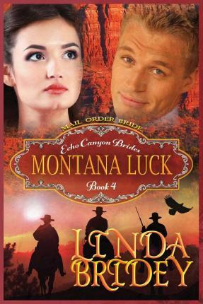 Libro Mail Order Bride - Montana Luck - Linda Bridey