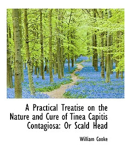 Libro A Practical Treatise On The Nature And Cure Of Tine...