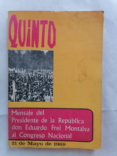 Quinto Mensaje Del Presidente De La Republica Año 1969