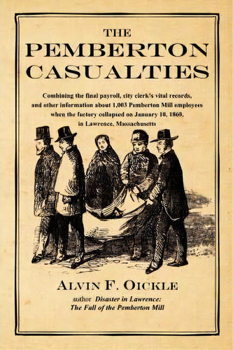 The Pemberton Casualties, De Alvin F. Oickle. Editorial Authorhouse, Tapa Blanda En Inglés