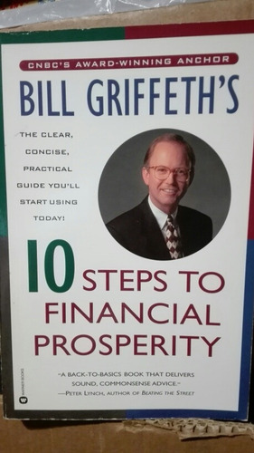 10 Steps To Financial Prosperity Bill Griffeth's