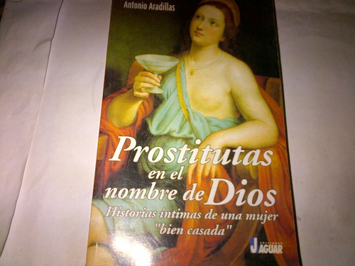 Antonio Aradillas - Prostitutas En El Nombre De Dios C271