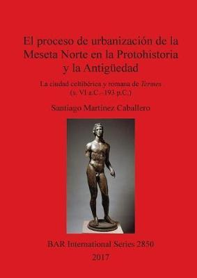 Libro El Proceso De Urbanizacion De La Meseta Norte En La...