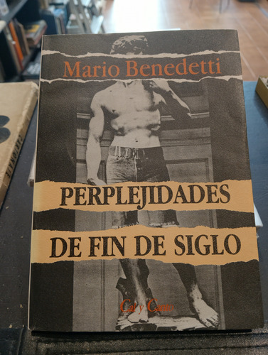 Perplejidades De Fin De Siglo/ Mario Benedetti - Cal Y Canto