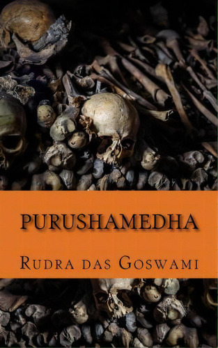 Purushamedha, De Rudra Das Goswami. Editorial Martinet Press, Tapa Blanda En Inglés
