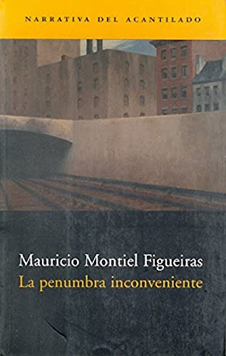 Libro La Penumbra Inconveniente  De Montiel Figueiras M