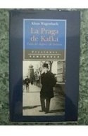Libro Praga De Kafka Guia De Viajes Y De Lectura (coleccion