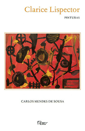 Clarice Lispector - Pinturas, de Sousa, Carlos Mendes de. Editora Rocco Ltda, capa mole em português, 2013