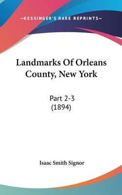 Libro Landmarks Of Orleans County, New York: Part 2-3 (18...