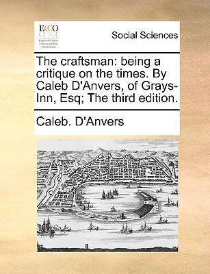 Libro The Craftsman: Being A Critique On The Times. By Ca...