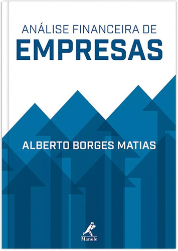 Análise financeira de empresas, de Matias, Alberto Borges. Editora Manole LTDA, capa mole em português, 2017