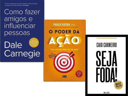 Poder Da Ação + Seja Foda + Como Fazer Amigos E Influenciar