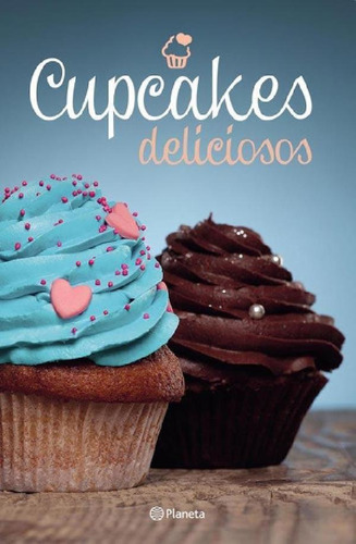 Libro - Cupcakes Deliciosas De Contenidos Pla Argentina