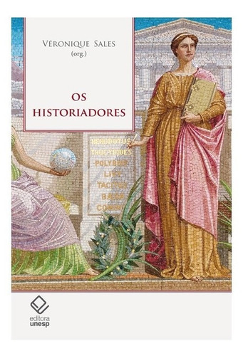 Os Historiadores: Os Historiadores, De Vários Autores. Editora Unesp, Capa Mole, Edição 1 Em Português