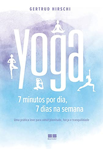 Libro Yoga 7 Minutos Por Dia 7 Dias Por Semana De Hirschi Ge