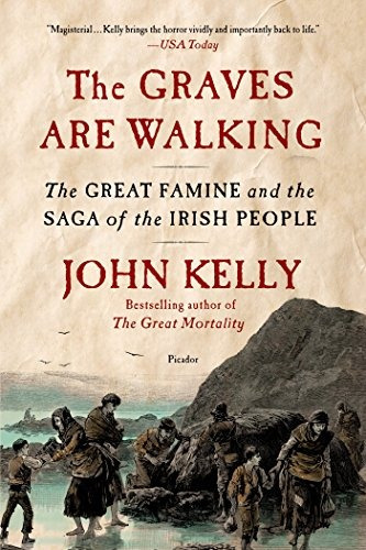 The Graves Are Walking The Great Famine And The Saga Of The 