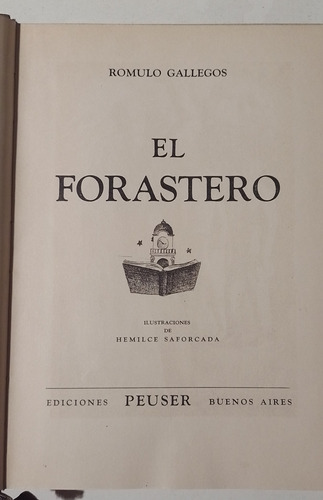 El Forastero Romulo Gallegos Ediciones Peuser